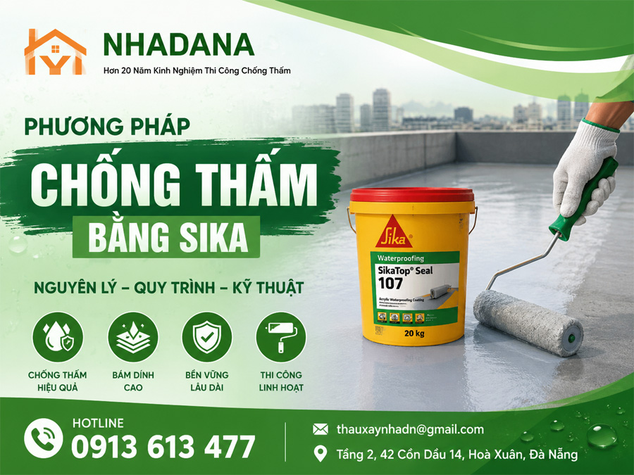 Phương Pháp Chống Thấm Bằng Sika: Nguyên Lý, Quy Trình Thi Công Và Những Điều Cần Biết
