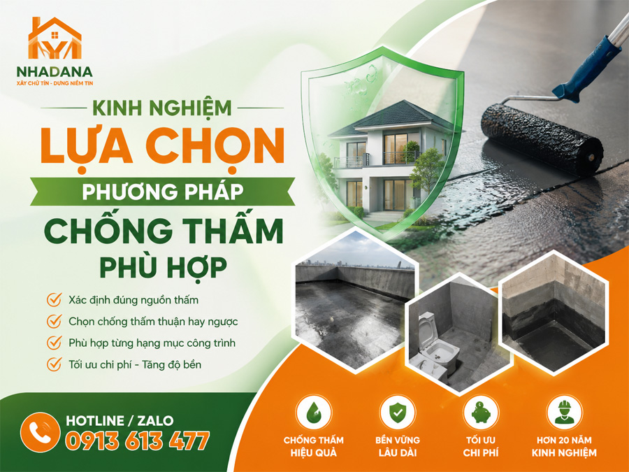 Kinh Nghiệm Lựa Chọn Phương Pháp Chống Thấm Phù Hợp