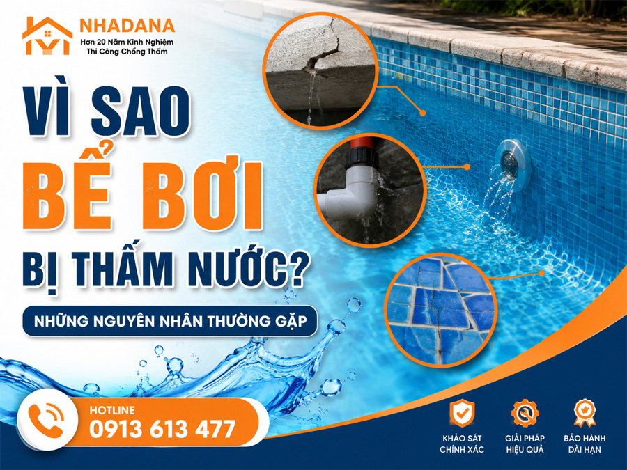 Vì Sao Bể Bơi Bị Thấm Nước? Những Nguyên Nhân Thường Gặp
