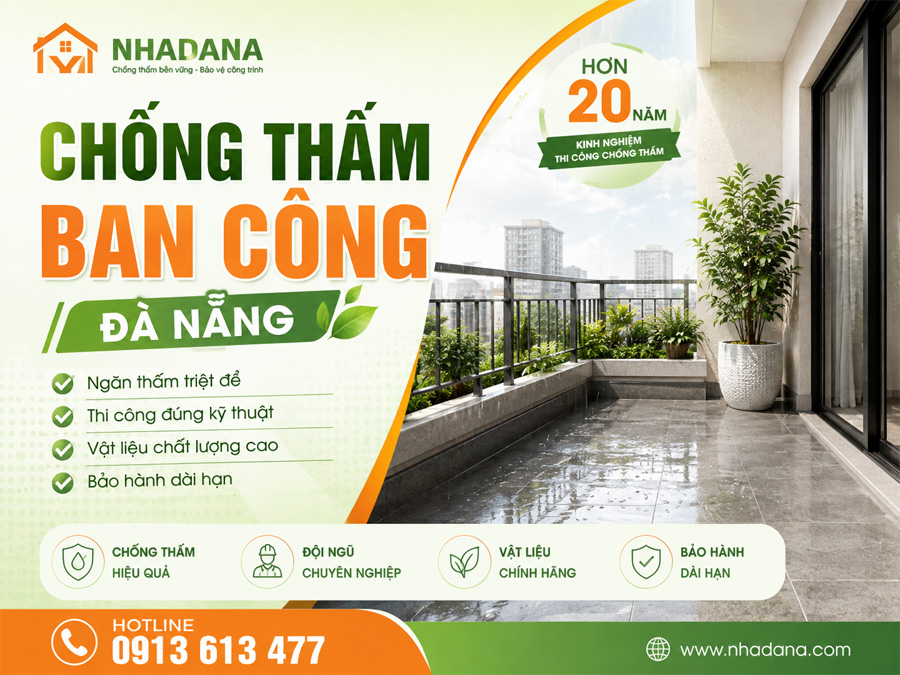 Chống Thấm Ban Công Đà Nẵng Uy Tín, Hiệu Quả, Bảo Hành Dài Hạn