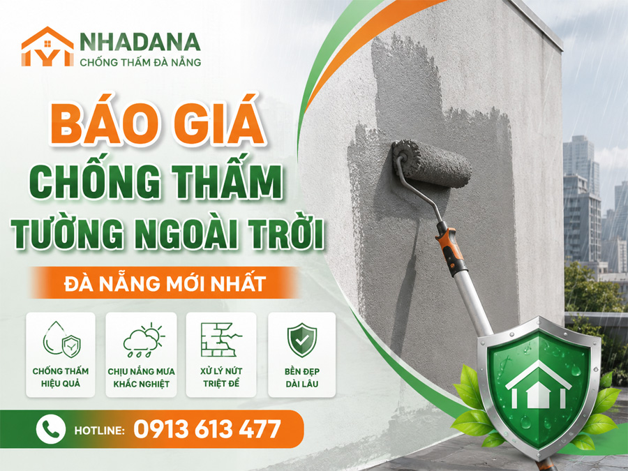 Báo Giá Chống Thấm Tường Ngoài Trời Đà Nẵng Mới Nhất