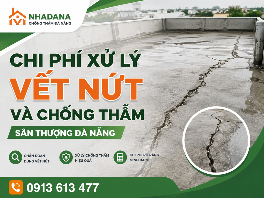 Chi Phí Xử Lý Vết Nứt Và Chống Thấm Sân Thượng Đà Nẵng