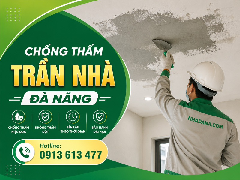 <p style="text-align: center;"><strong>Chống Thấm Trần Nh&agrave; Đ&agrave; Nẵng</strong></p>
